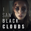 I Saw Black Clouds‏